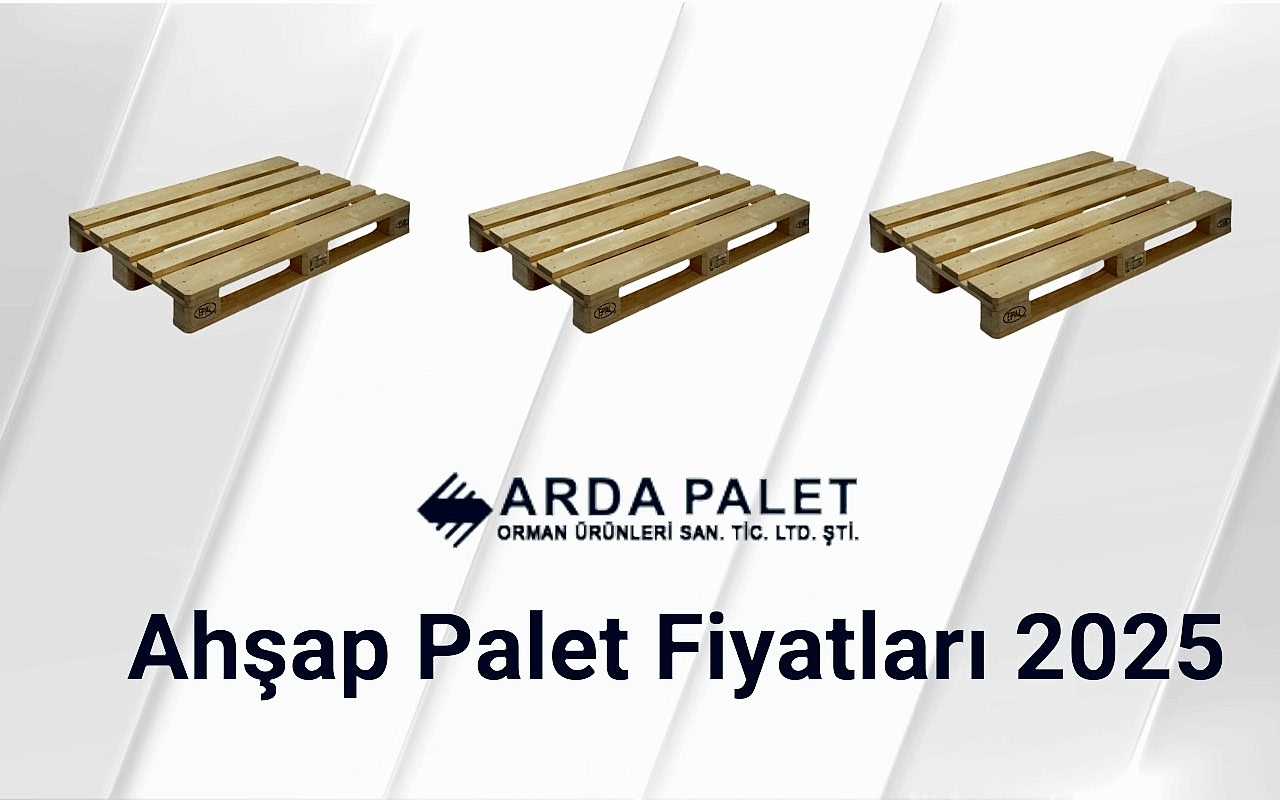Ahşap Palet Fiyatları 2025