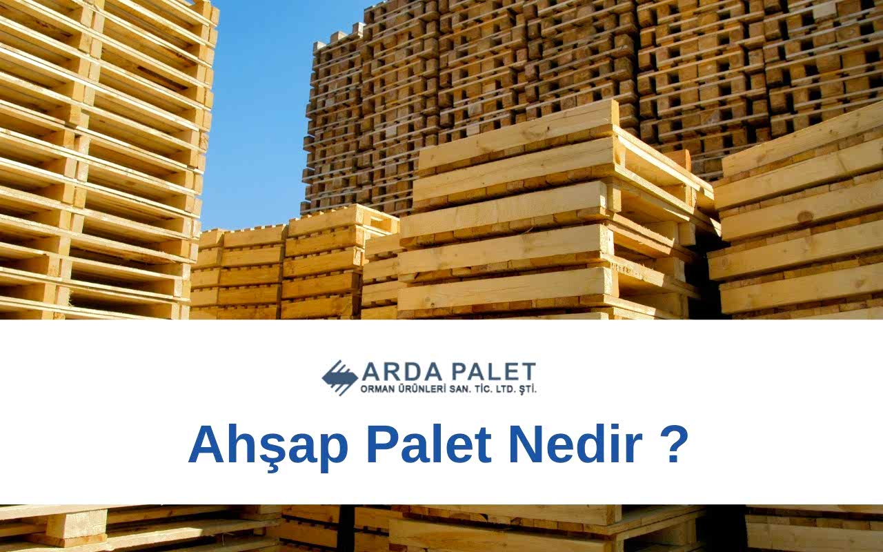 Ahşap Palet Nedir ?