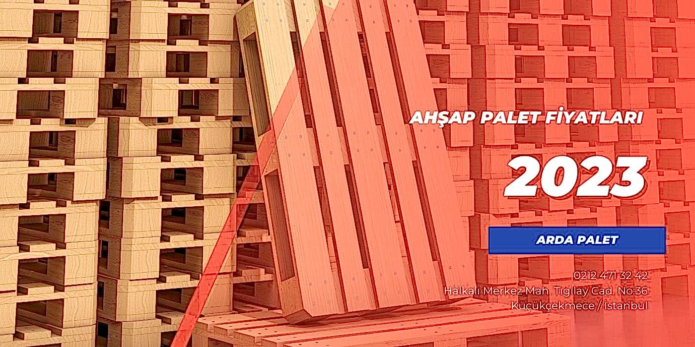 Ahşap Palet Fiyatları 2023
